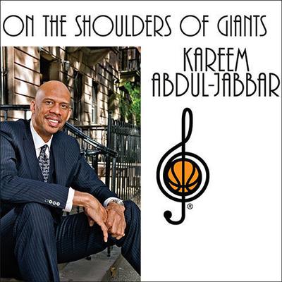 On the Shoulders of Giants by Kareem Abdul-Jabbar audiobook