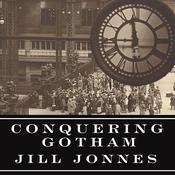 Conquering Gotham by  Jill Jonnes audiobook