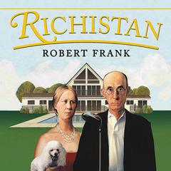 Richistan by Robert Frank audiobook