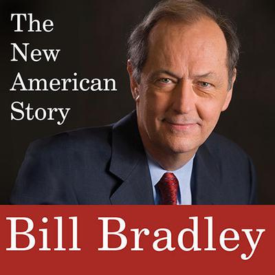 The New American Story by Bill Bradley audiobook