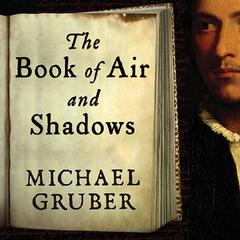 The Book of Air and Shadows by Michael Gruber audiobook