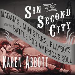 Sin in the Second City by Karen Abbott audiobook