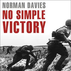No Simple Victory by Norman Davies audiobook