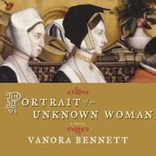 Portrait of an Unknown Woman by  Vanora Bennett audiobook
