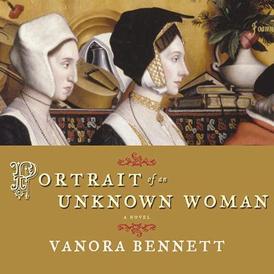 Portrait of an Unknown Woman by Vanora Bennett audiobook