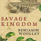 Savage Kingdom by  Benjamin Woolley audiobook