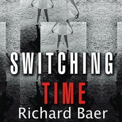 Switching Time by Richard Baer audiobook