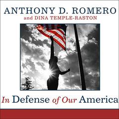 In Defense of Our America by Anthony D. Romero audiobook