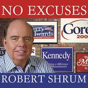 No Excuses by  Robert Shrum audiobook