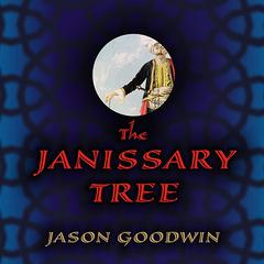 The Janissary Tree by Jason Goodwin audiobook