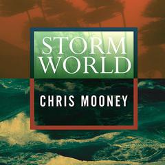 Storm World by Chris Mooney audiobook
