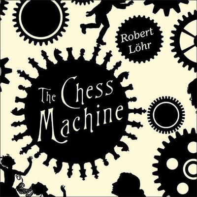 The Chess Machine by Robert Löhr audiobook