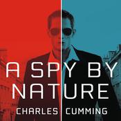 A Spy by Nature by  Charles Cumming audiobook