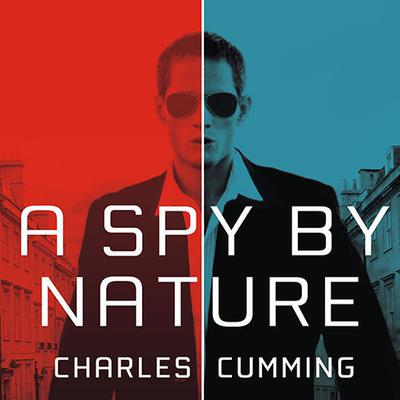 A Spy by Nature by Charles Cumming audiobook