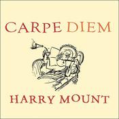 Carpe Diem by  Harry Mount audiobook