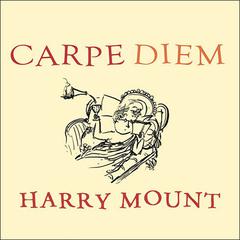 Carpe Diem by Harry Mount audiobook