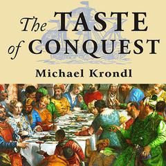 The Taste of Conquest by Michael Krondl audiobook