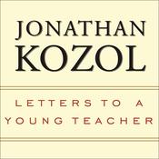 Letters to a Young Teacher by  Jonathan Kozol audiobook