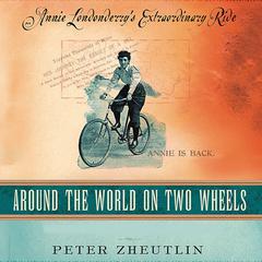 Around the World on Two Wheels by Peter Zheutlin audiobook
