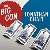 The Big Con by  Jonathan Chait audiobook