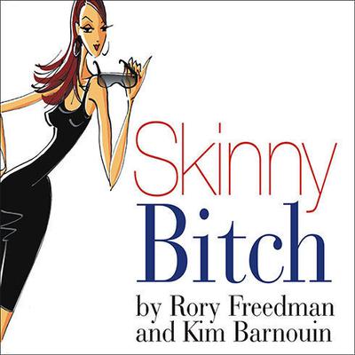 Skinny Bitch by Kim Barnouin audiobook