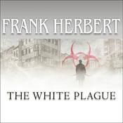 The White Plague by  Frank Herbert audiobook