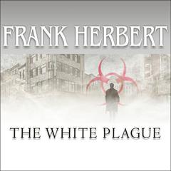 The White Plague by Frank Herbert audiobook