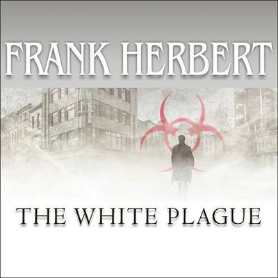 The White Plague by Frank Herbert audiobook