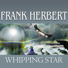 Whipping Star by Frank Herbert audiobook