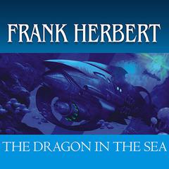 The Dragon in the Sea by Frank Herbert audiobook
