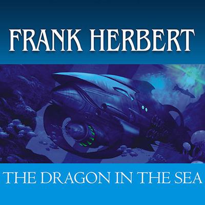 The Dragon in the Sea by Frank Herbert audiobook