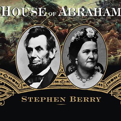 House of Abraham by Stephen Berry audiobook