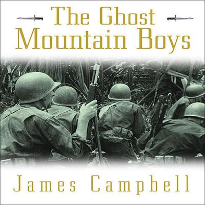 The Ghost Mountain Boys by James Campbell audiobook