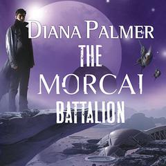 The Morcai Battalion by Diana Palmer audiobook