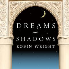 Dreams and Shadows by Robin Wright audiobook