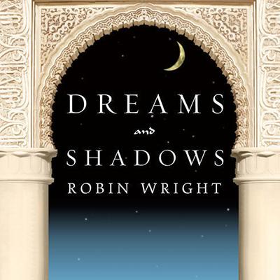 Dreams and Shadows by Robin Wright audiobook
