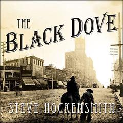 The Black Dove by Steve Hockensmith audiobook