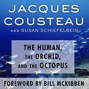 The Human, the Orchid, and the Octopus by  Jacques Cousteau audiobook