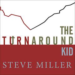 The Turnaround Kid by Steve Miller audiobook