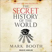The Secret History of the World by  Mark Booth audiobook