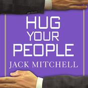 Hug Your People by  Jack Mitchell audiobook