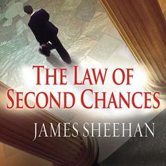 The Law of Second Chances by James Sheehan audiobook