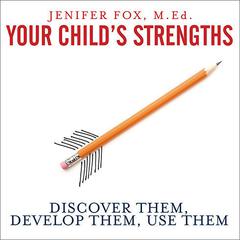 Your Child's Strengths by Jenifer Fox audiobook