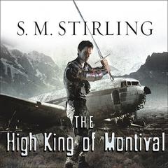 The High King of Montival by S. M. Stirling audiobook