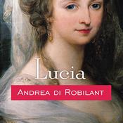 Lucia by  Andrea di Robilant audiobook
