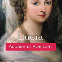 Lucia by Andrea di Robilant audiobook