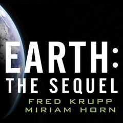 Earth: The Sequel by Miriam Horn audiobook