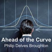 Ahead of the Curve by  Philip Delves Broughton audiobook