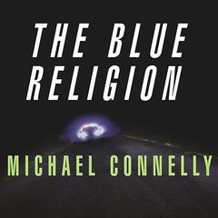 Mystery Writers of America Presents The Blue Religion by Michael Connelly audiobook