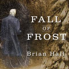 Fall of Frost by Brian Hall audiobook